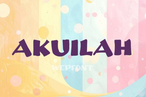 Akuilah: A Vibrant and Modern Display Font