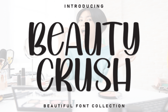 Beauty Crush: A Font That Combines Modern Simplicity with Playful Charm