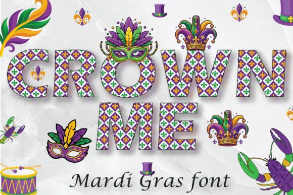 Crown Me Mardi Gras Font: Add Playful Carnival Vibes to Your Designs