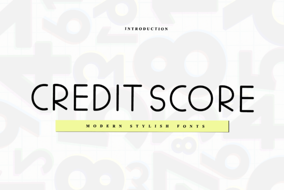 Exploring Credit Score: A Modern Sans Serif Font for Professional Branding