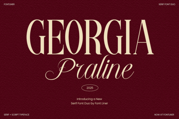 Georgia Praline: A Font Duo for Timeless Elegance and Artistic Flair