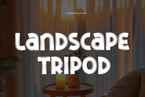 Landscape Tripod: A Bold and Friendly Display Font for Modern Design