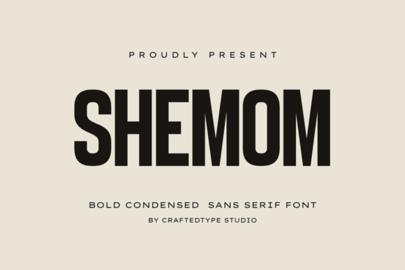 Shemom Font: A Bold and Powerful Condensed Sans Serif for Creative Projects